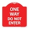 Signmission Designer Series Sign-One Way Do Not Enter, Red & White Aluminum Sign, 18" H, RW-1818-23524 A-DES-RW-1818-23524 - alternate 1